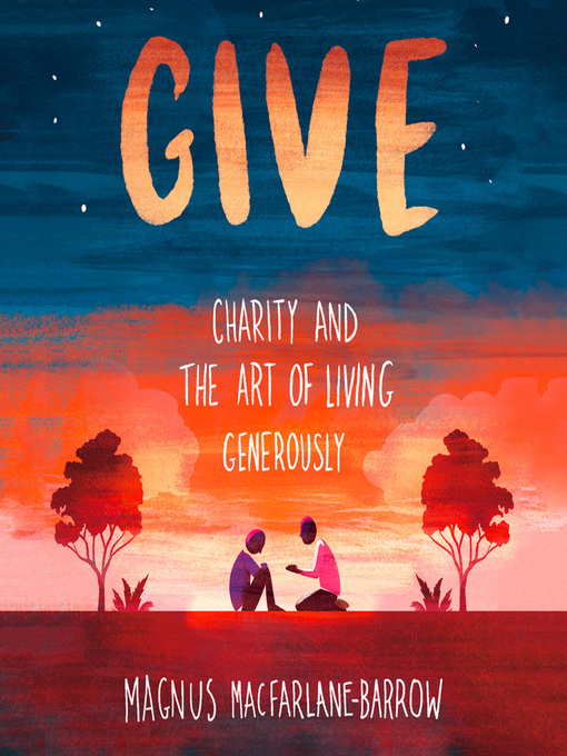 Title details for Give by Magnus MacFarlane-Barrow - Available